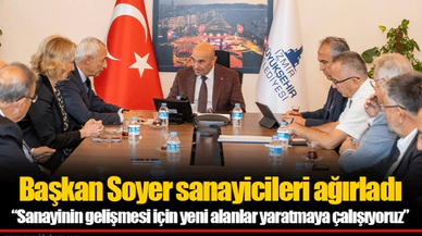 Başkan Soyer sanayicileri ağırladı