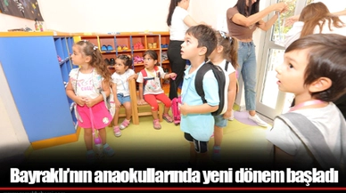 Bayraklı’nın anaokullarında yeni dönem başladı