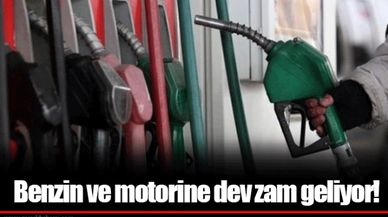 Benzin ve motorine dev zam geliyor!