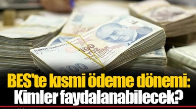 BES'te kısmi ödeme dönemi: Kimler faydalanabilecek?