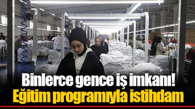 Binlerce gence iş imkanı! Eğitim programıyla istihdam