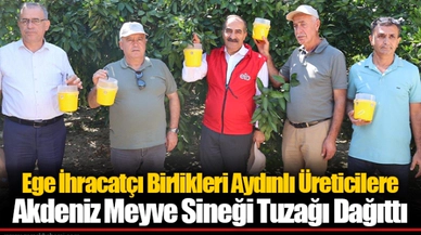 Ege İhracatçı Birlikleri Aydınlı Üreticilere Akdeniz Meyve Sineği Tuzağı Dağıttı