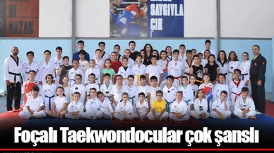 Foçalı Taekwondocular çok şanslı
