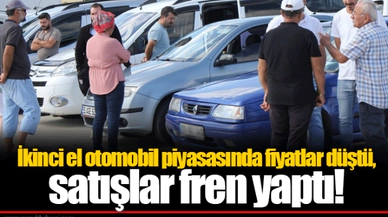 İkinci el otomobil piyasasında fiyatlar düştü, satışlar fren yaptı!