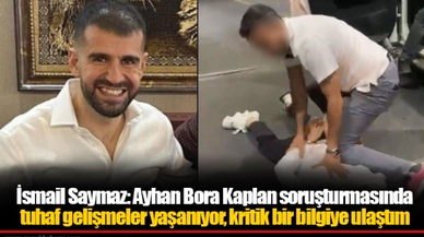 İsmail Saymaz: Ayhan Bora Kaplan soruşturmasında tuhaf gelişmeler yaşanıyor, kritik bir bilgiye ulaştım