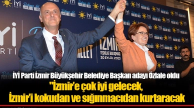 İYİ Parti İzmir Büyükşehir Belediye Başkan adayı Özlale oldu