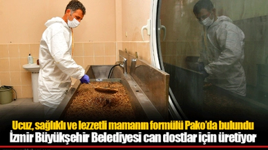 İzmir Büyükşehir Belediyesi can dostlar için üretiyor