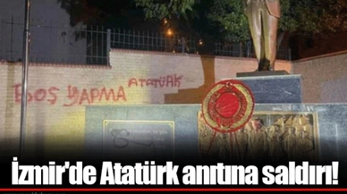 İzmir'de Atatürk anıtına saldırı!