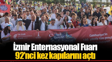 İzmir Enternasyonal Fuarı 92’nci kez kapılarını açtı 