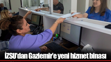 İZSU’dan Gaziemir’e yeni hizmet binası