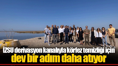 İZSU derivasyon kanalıyla körfez temizliği için dev bir adım daha atıyor