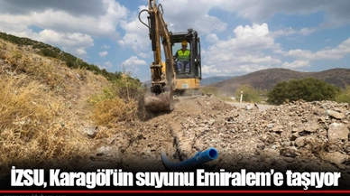 İZSU, Karagöl’ün suyunu Emiralem’e taşıyor