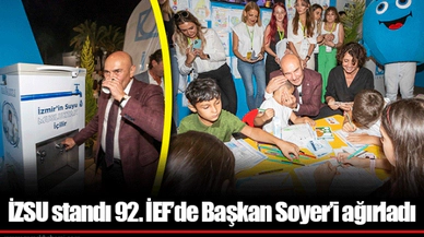 İZSU standı 92. İEF’de Başkan Soyer’i ağırladı