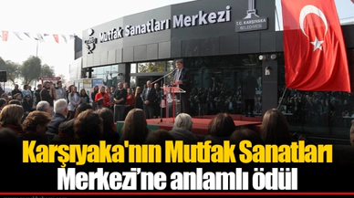 Karşıyaka'nın Mutfak Sanatları Merkezi’ne anlamlı ödül