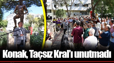 Konak, Taçsız Kral’ı unutmadı