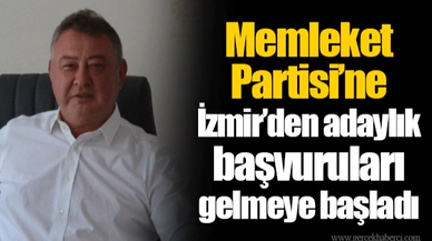 Memleket Partisi’ne İzmir’den adaylık başvuruları gelmeye başladı