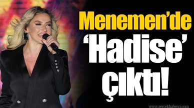 Menemen’de ‘Hadise’  çıktı!