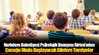 Narlıdere Belediyesi Psikolojik Danışma Birimi’nden Çocuğu Okula Başlayacak Ailelere Tavsiyeler