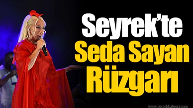 Seyrek’te Seda Sayan Rüzgarı