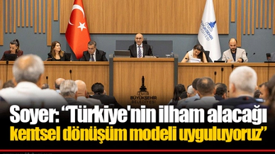 Soyer: “Türkiye'nin ilham alacağı kentsel dönüşüm modeli uyguluyoruz”
