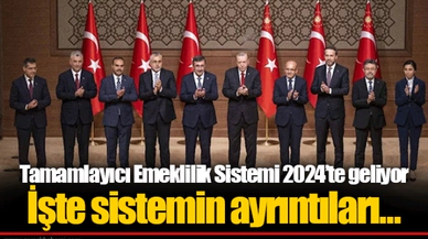 Tamamlayıcı Emeklilik Sistemi 2024’te geliyor İşte sistemin ayrıntıları...