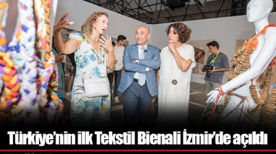 Türkiye’nin ilk Tekstil Bienali İzmir’de açıldı