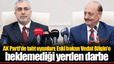 AK Parti'de taht oyunları: Eski bakan Vedat Bilgin'e beklemediği yerden darbe