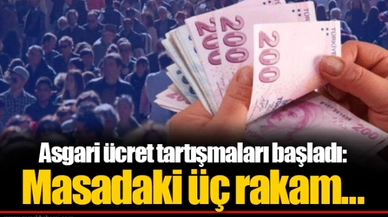 Asgari ücret tartışmaları başladı: Masadaki üç rakam...