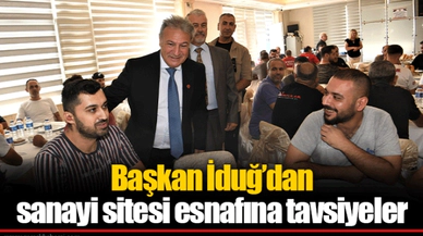 Başkan İduğ’dan sanayi sitesi esnafına tavsiyeler