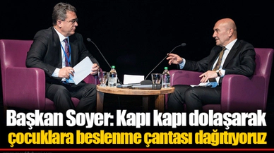 Başkan Soyer: Kapı kapı dolaşarak çocuklara beslenme çantası dağıtıyoruz