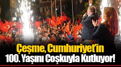 Çeşme, Cumhuriyet’in 100. Yaşını Coşkuyla Kutluyor!