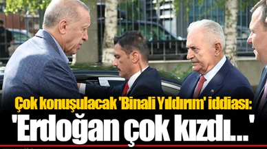 Çok konuşulacak 'Binali Yıldırım' iddiası: 'Erdoğan çok kızdı...'