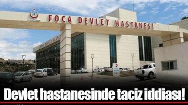 Devlet hastanesinde taciz iddiası!