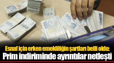 Esnaf için erken emekliliğin şartları belli oldu: Prim indiriminde ayrıntılar netleşti