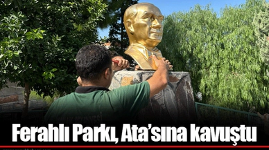 Ferahlı Parkı, Ata’sına kavuştu