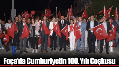 Foça’da Cumhuriyetin 100. Yılı Coşkusu