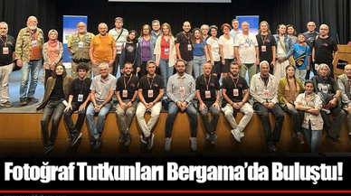 Fotoğraf Tutkunları Bergama’da Buluştu!