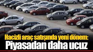 Hacizli araç satışında yeni dönem: Piyasadan daha ucuz