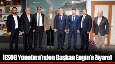 İESOB Yönetimi’nden Başkan Engin’e Ziyaret