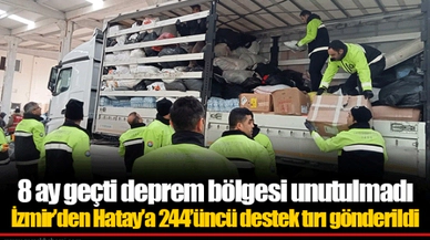 İzmir’den Hatay’a 244’üncü destek tırı gönderildi
