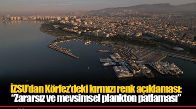 İZSU’dan Körfez’deki kırmızı renk açıklaması: “Zararsız ve mevsimsel plankton patlaması”
