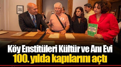 Köy Enstitüleri Kültür ve Anı Evi 100. yılda kapılarını açtı  