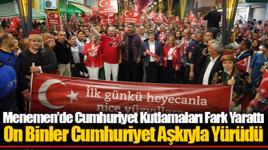 Menemen’de Cumhuriyet Kutlamaları Fark Yarattı