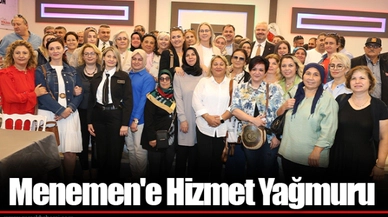 Menemen'e Hizmet Yağmuru