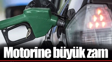 Motorine büyük zam