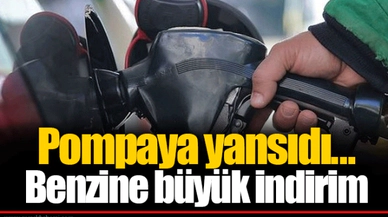 Pompaya yansıdı... Benzine büyük indirim