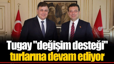 Tugay "değişim desteği" turlarına devam ediyor