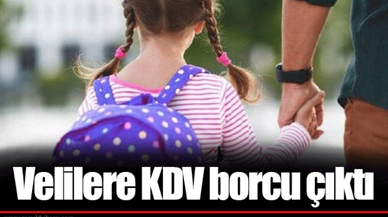 Velilere KDV borcu çıktı