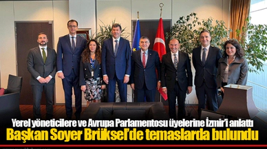 Yerel yöneticilere ve Avrupa Parlamentosu üyelerine İzmir’i anlattı