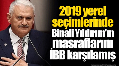 2019 yerel seçimlerinde Binali Yıldırım'ın masraflarını İBB karşılamış